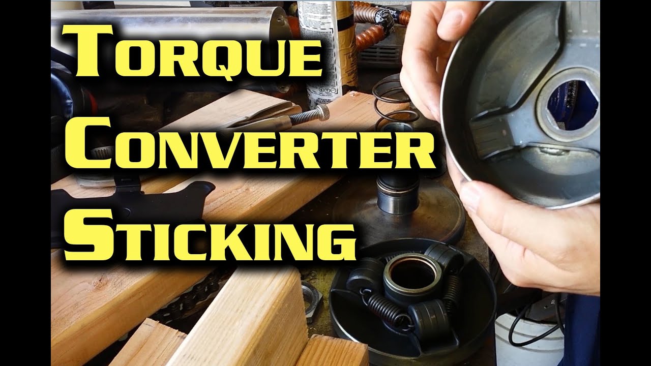 Torque Converter Stickng -- 40 series driver clutch