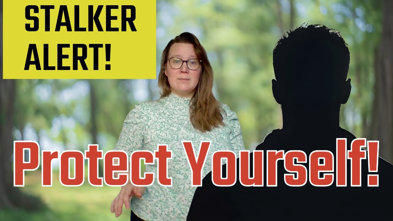 Stalking is Dangerous – Here’s How to Protect Yourself