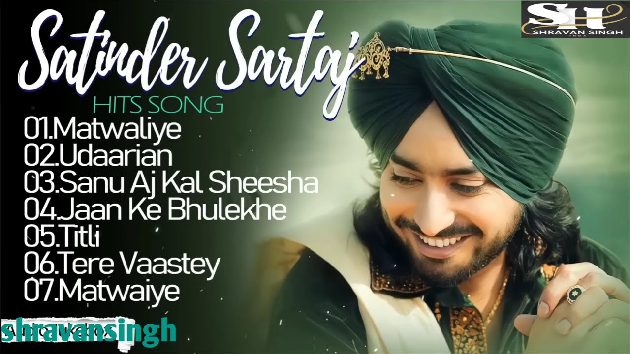 Best Satinder Sartaj all songs jukeboxpunjabi songs new punjabi songs2025 1080P_HD twin&edit-shravan