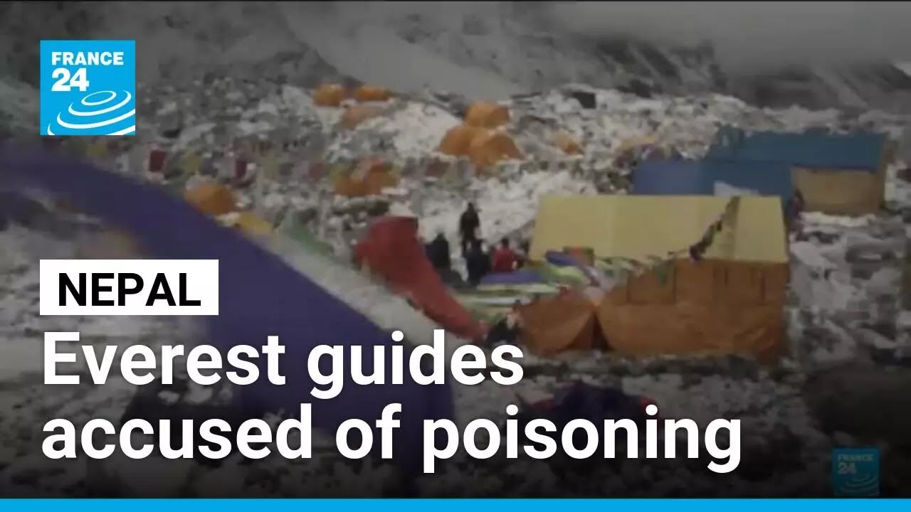 Everest guides accused of poisoning climbers in $20M scam: 32 people charged &bull; FRANCE 24 English