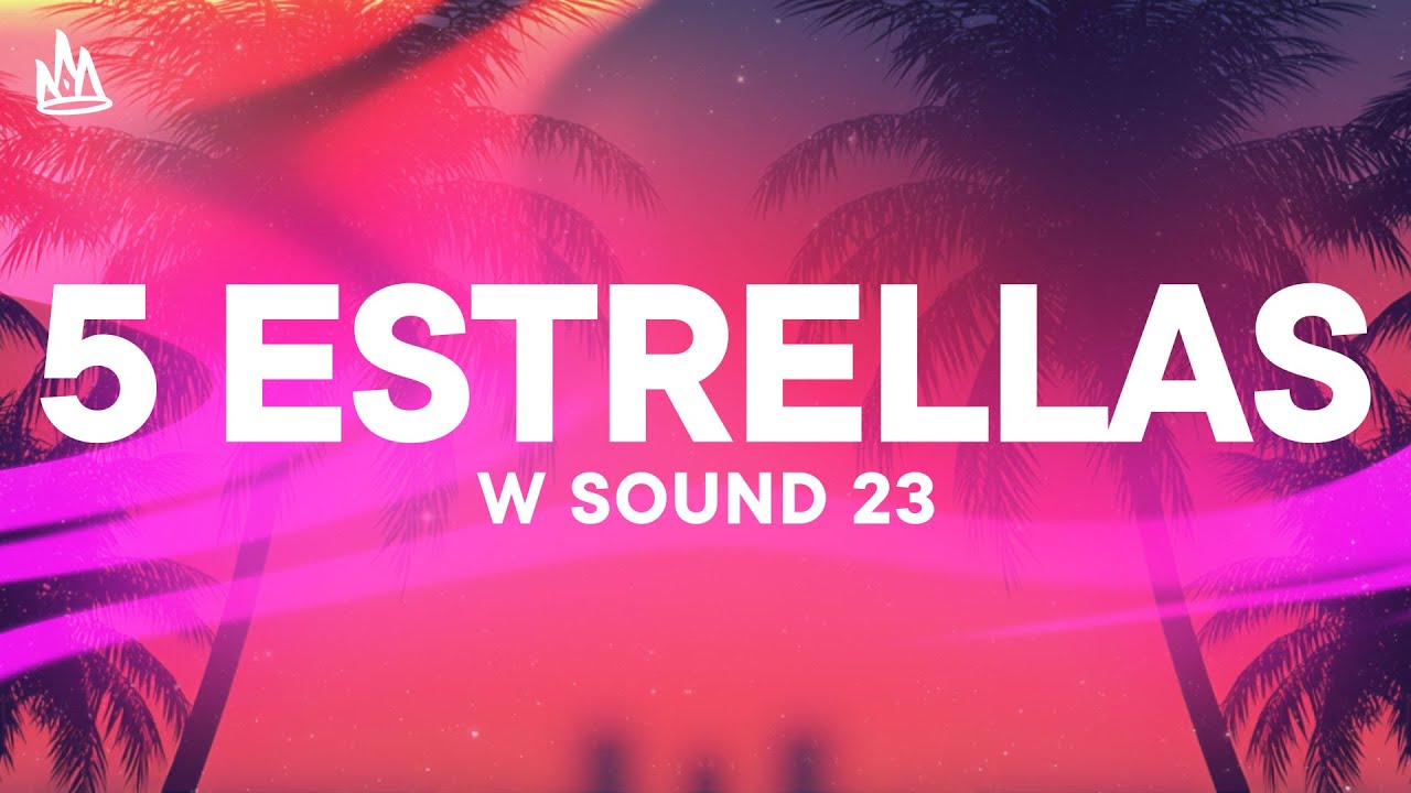 W Sound 23 - 5 Estrellas [Letra] ft. Myke Towers, Westcol, Ovy On The Drums