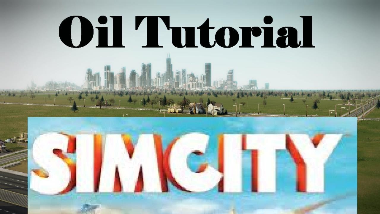 Tips for getting the most out of OIL. Simcity 2013