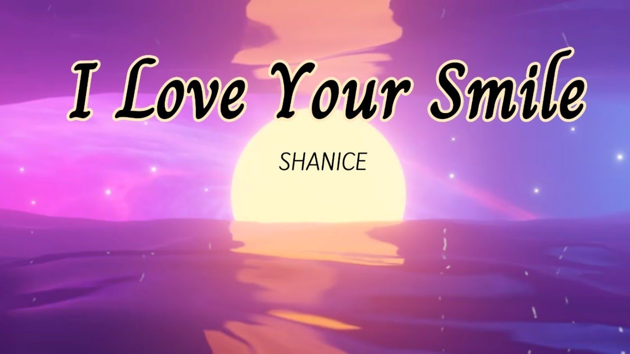 Shanice-  I Love Your Smile (LYRICS)