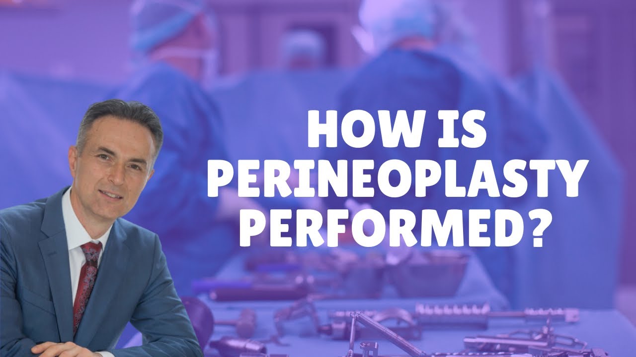 How is Perineoplasty performed? | Los Angeles | Michael Tahery, M.D.