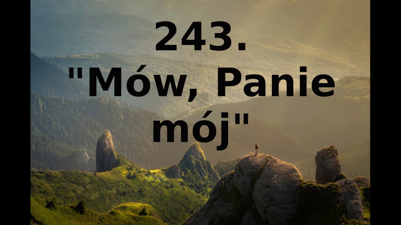 Mów, Panie mój - Pieśni Radości nr 243