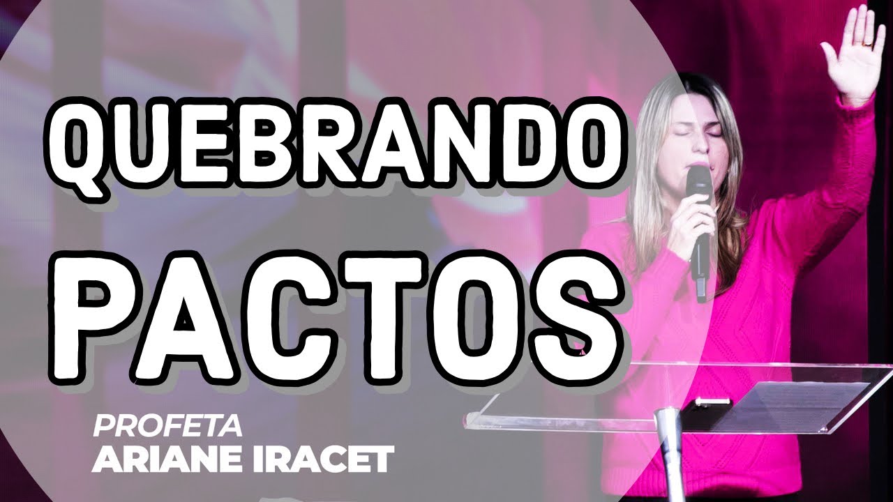 QUEBRANDO PACTOS | PROFETA ARIANE IRACET #fe #oracao #viral