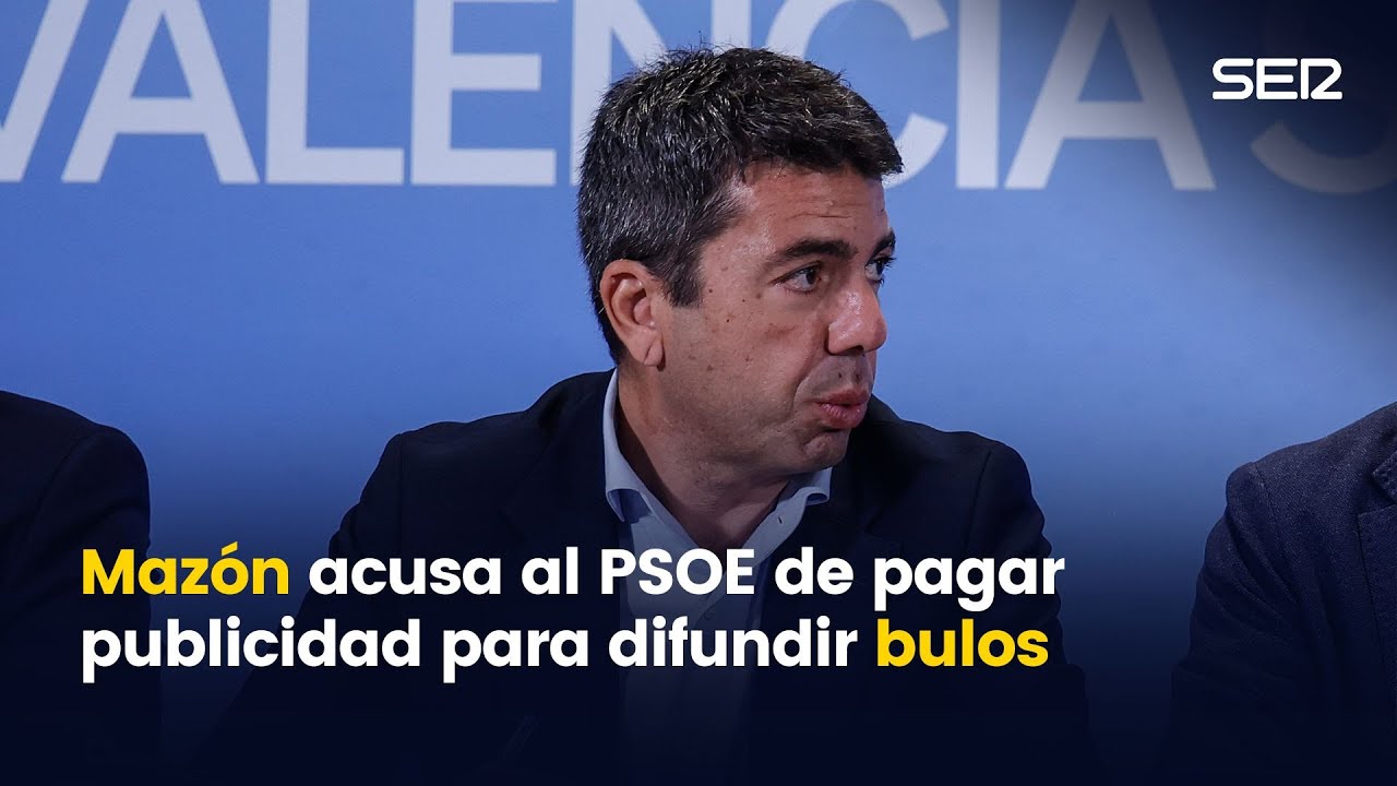 Mazón acusa al PSOE de haber pagado 