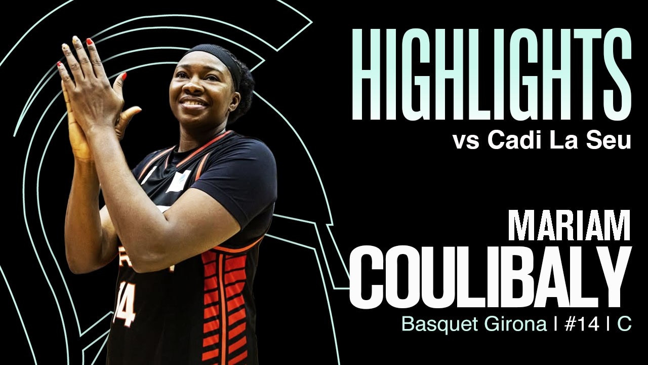 HIGHLIGHTS Mariam Coulibaly vs Cadi La Seu, 2025-2026 season