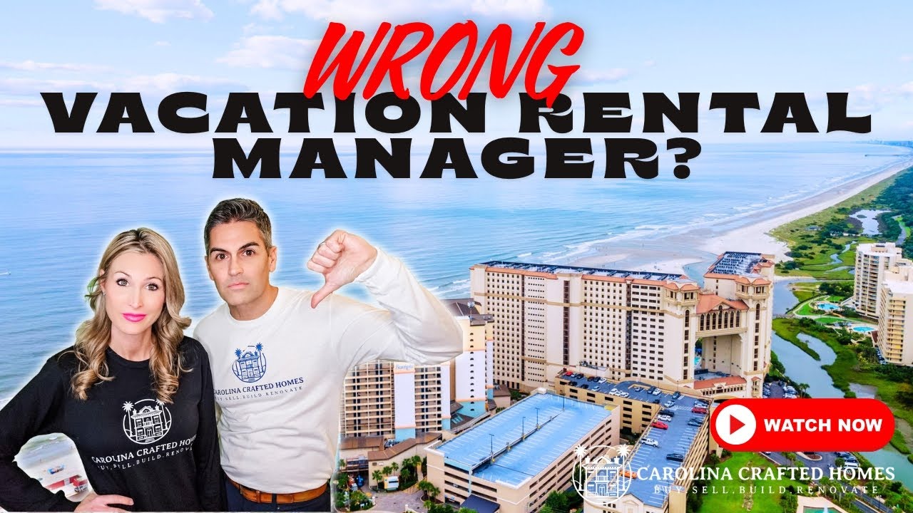 7 Signs You Chose the Wrong Vacation Rental Management Company (Myrtle Beach Owners)