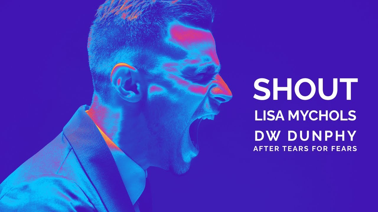 SHOUT - Cover by LISA MYCHOLS & DW DUNPHY