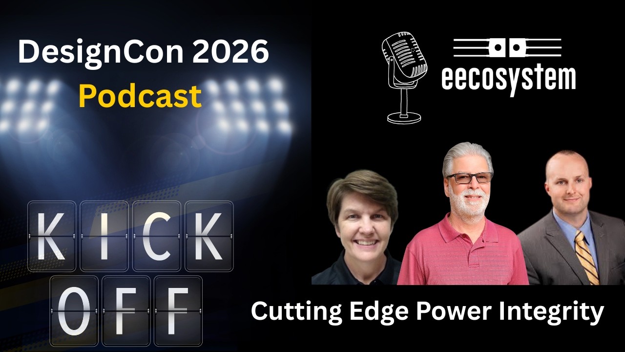DesignCon 2026: Kick-Off Episode with the Dream Team of Power Integrity
