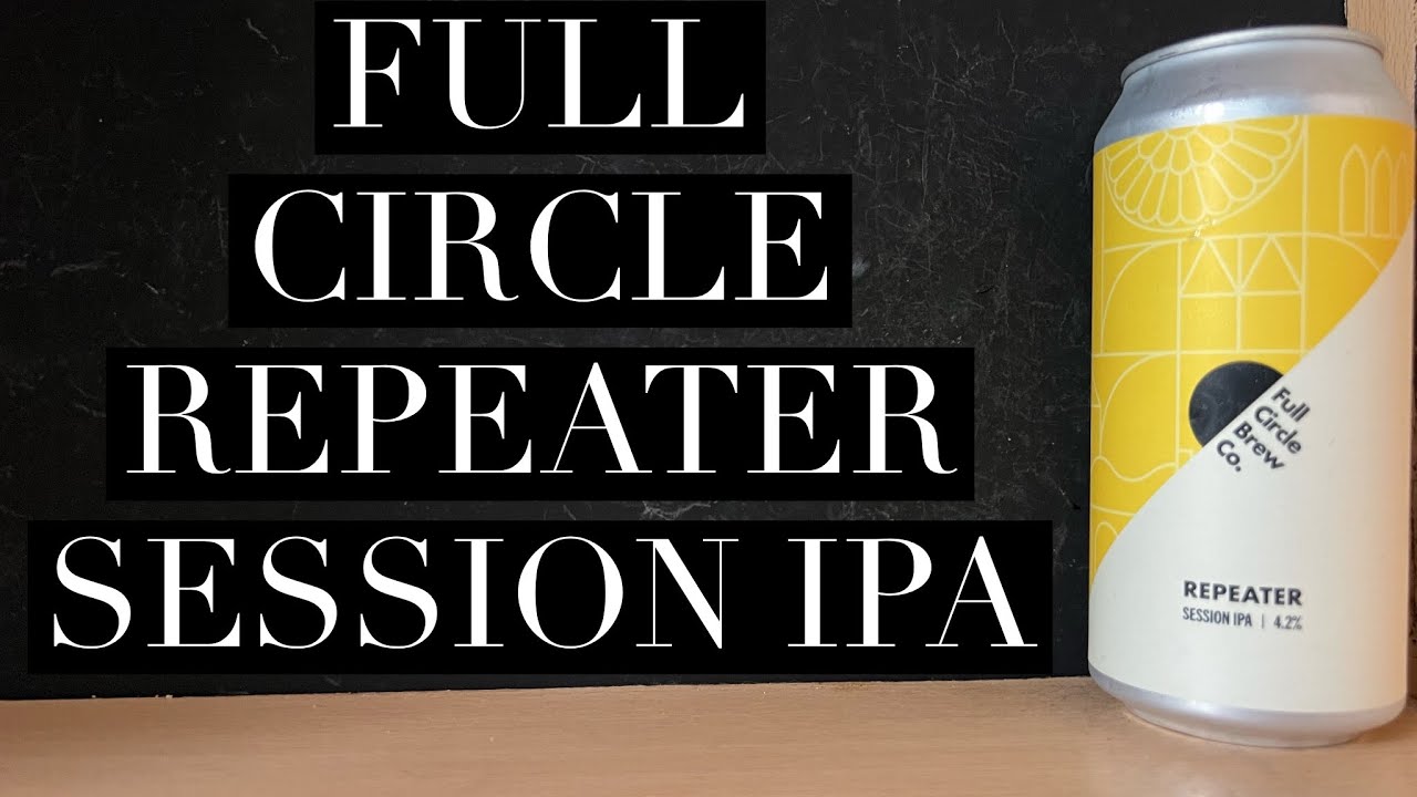 Обзор Full Circle Repeater Session IPA, Full Circle Brew Co, обзор крафтового пива из Sainsbury's