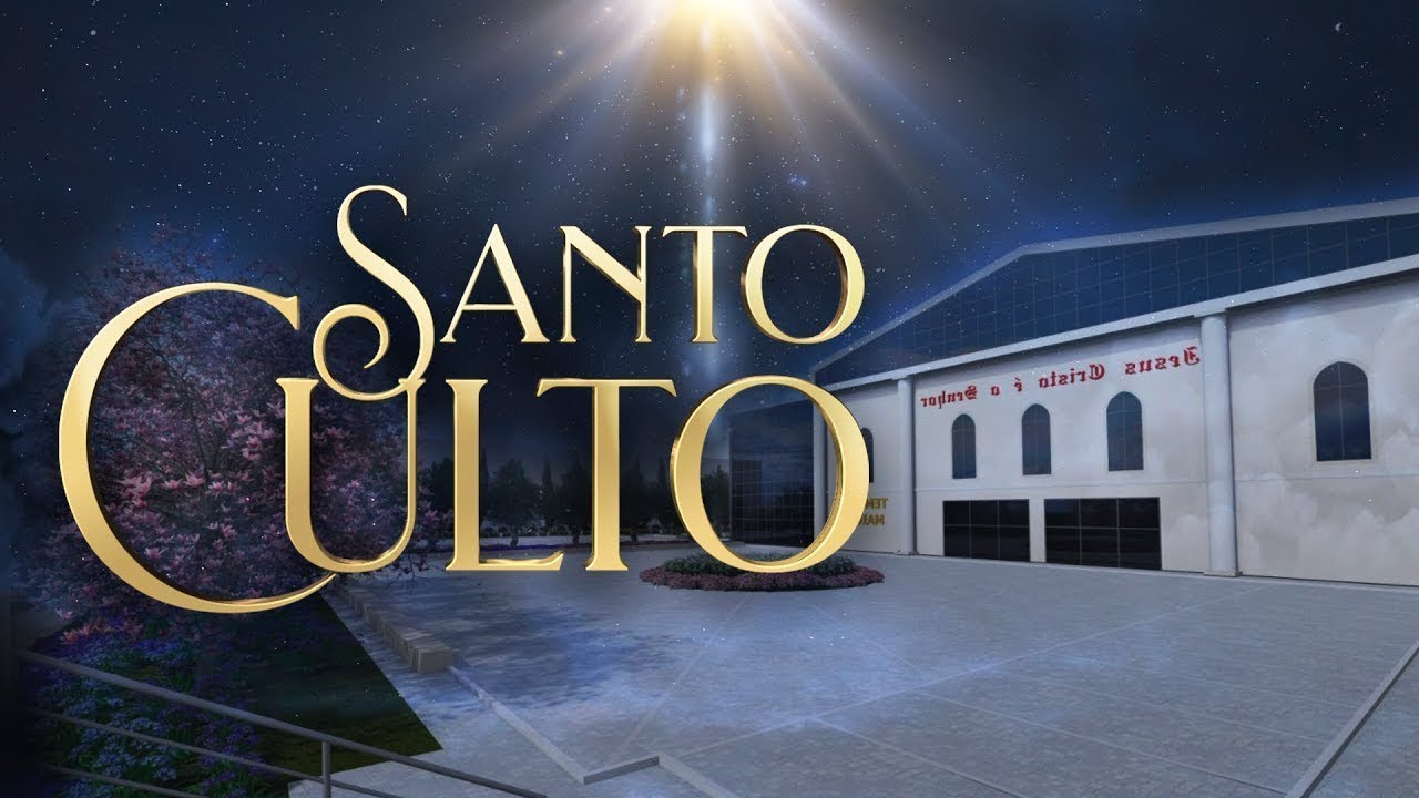 Santo Culto - Domingo 5 Maio
