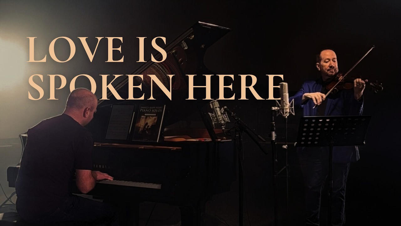 Love is Spoken Here | Violin and Piano Duet | Janice Kapp Perry arranged by Jason Tonioli