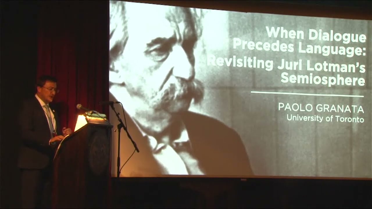Paolo Granata - “When Dialogue Precedes Language: Revisiting Juri Lotman’s Semiosphere”