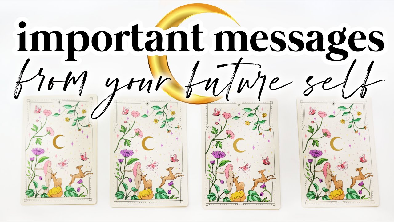 *IMPORTANT* 🔮🌙 MESSAGES FROM YOUR FUTURE SELF 🌙🔮 | PICK A CARD
