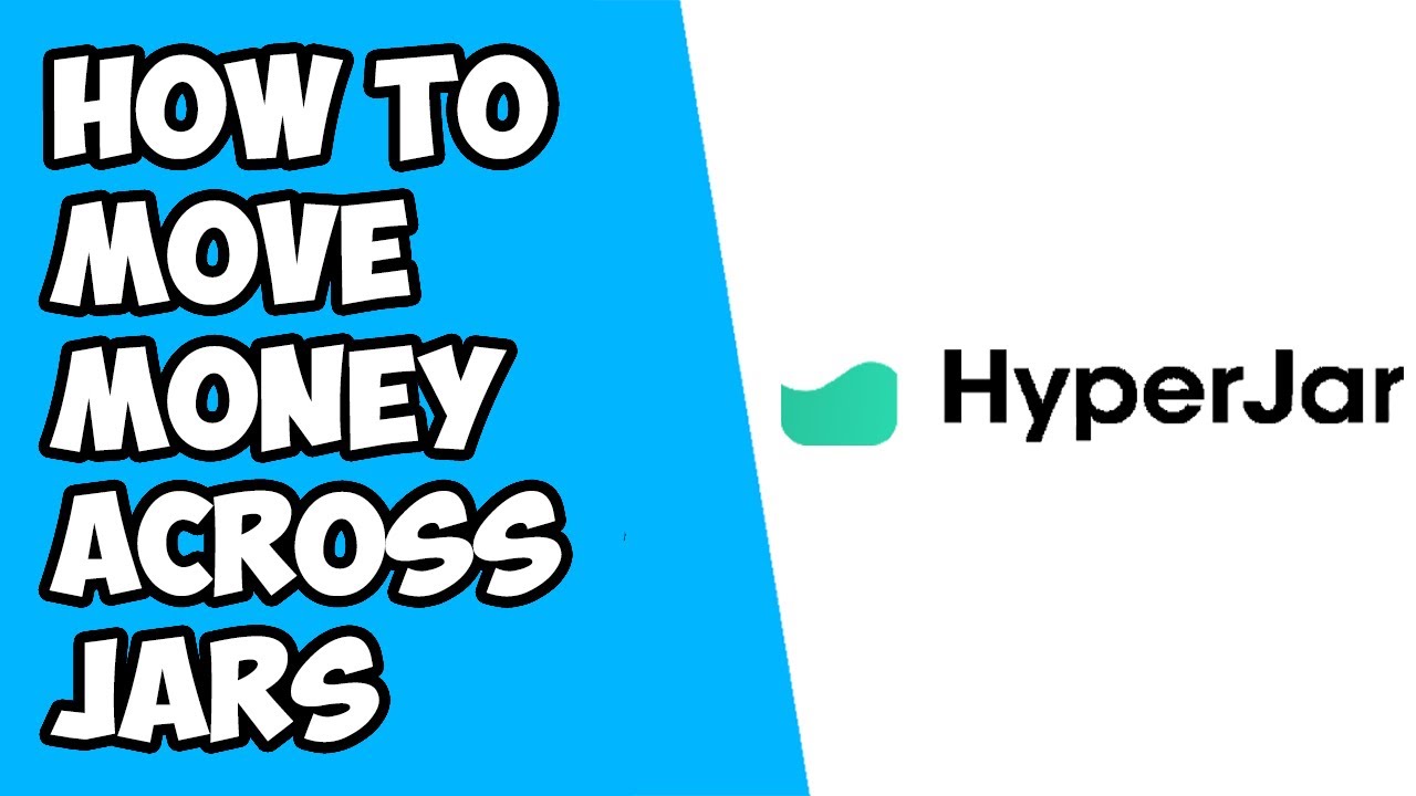 How To Move Money Across Jars on Hyperjar