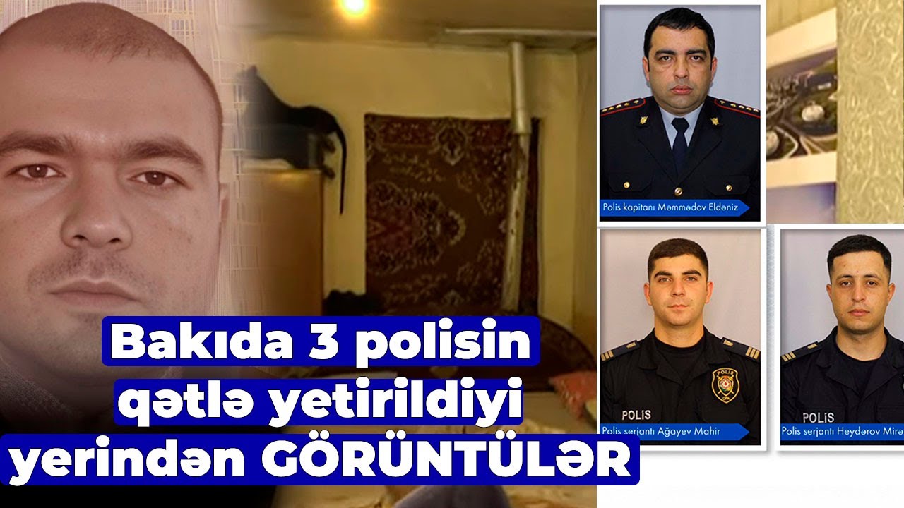 Bakıda 3 polisin qətlə yetirildiyi yerindən GÖRÜNTÜLƏR
