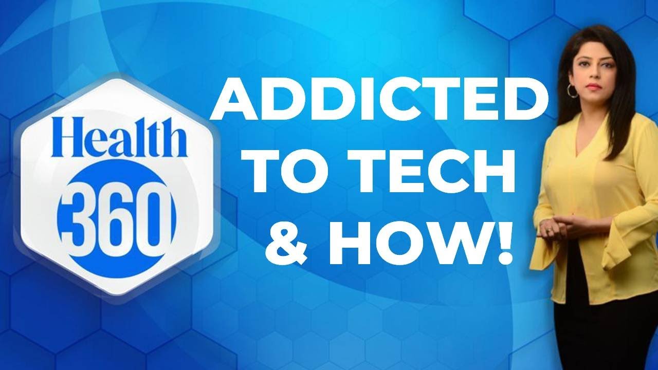 What Is Digital Addiction And How To Prevent It | Health 360 | Sneha Mordani