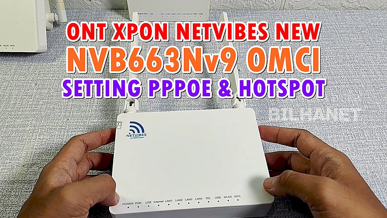 Review Onu Netvibes NVB663nv9 New Xpon Omci (Sudah Postel Resmi) Setting PPPoE + Voucher