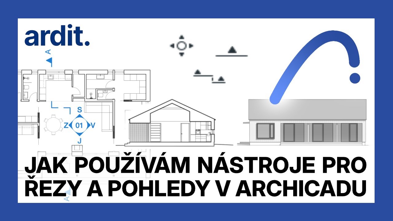 Jak vytvářím řezy a (interiérové) pohledy v Archicadu