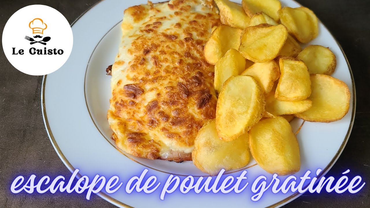recette d'escalope de poulet gratinée au four