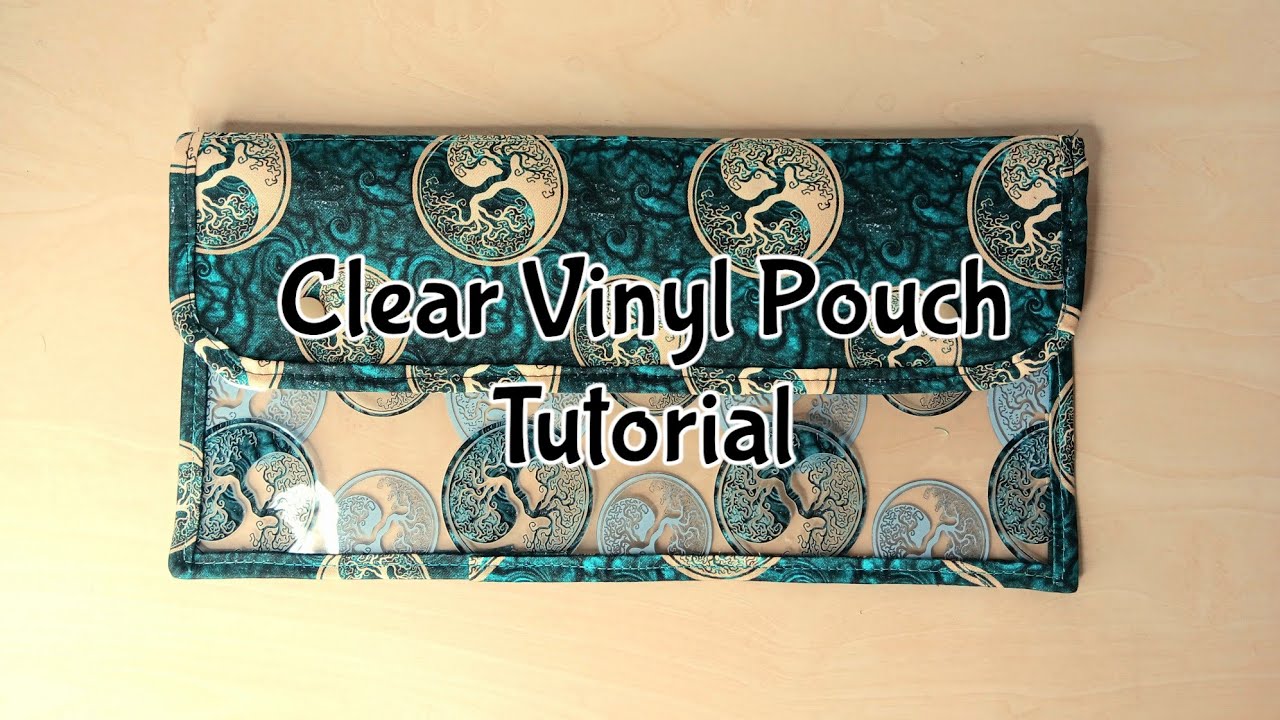 Clear Vinyl Pouch- No pattern required!