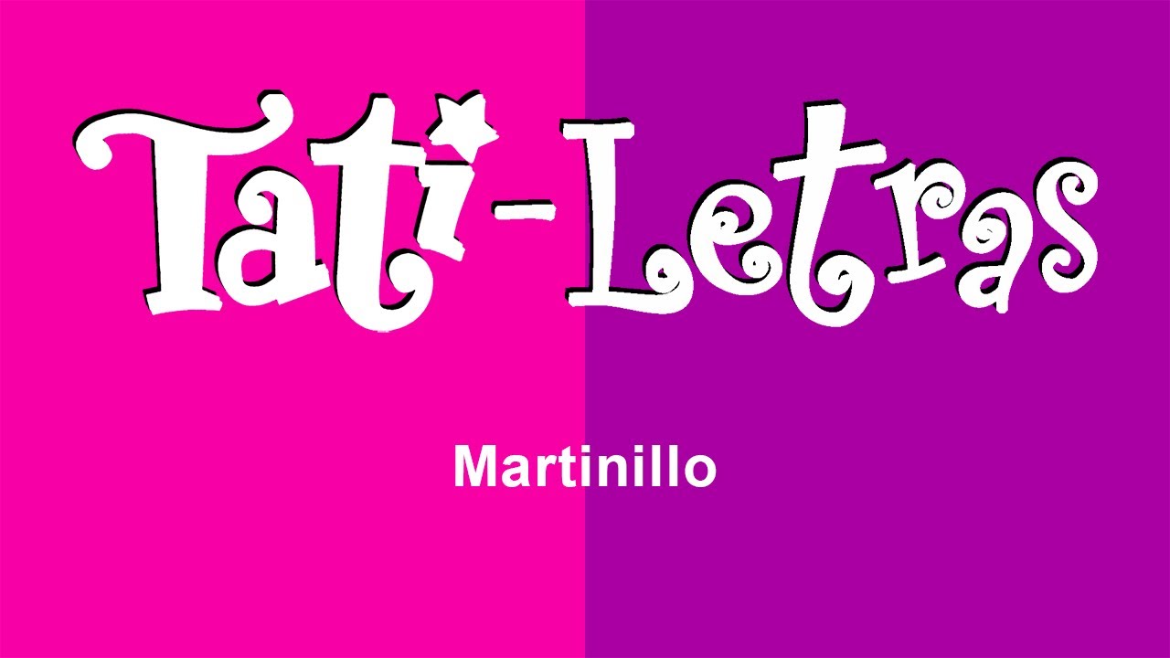#TatiLetras | Martinillo