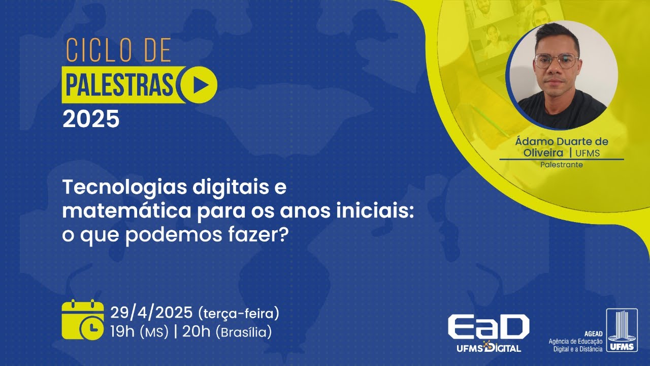 [Ciclo de Palestras] Tecnologias digitais e matemática para os anos iniciais: o que podemos fazer?