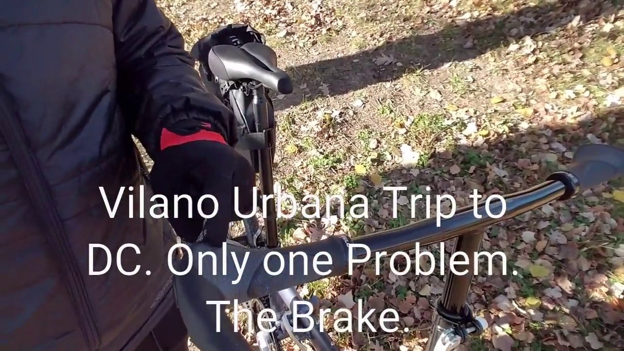 Vilano Urbana Ride to DC. Brake Problem.