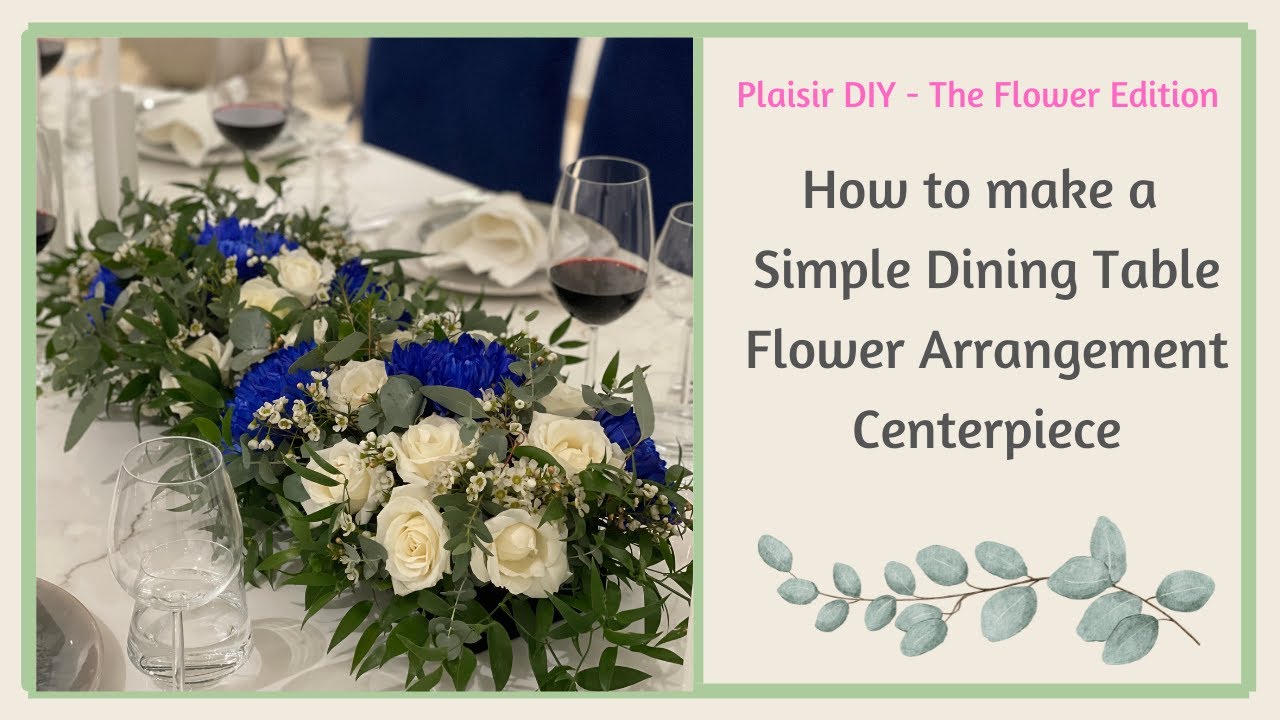 💙🌿 How to Create a Dining Table Flower Centerpiece That Matches Your Décor Elegant & Easy