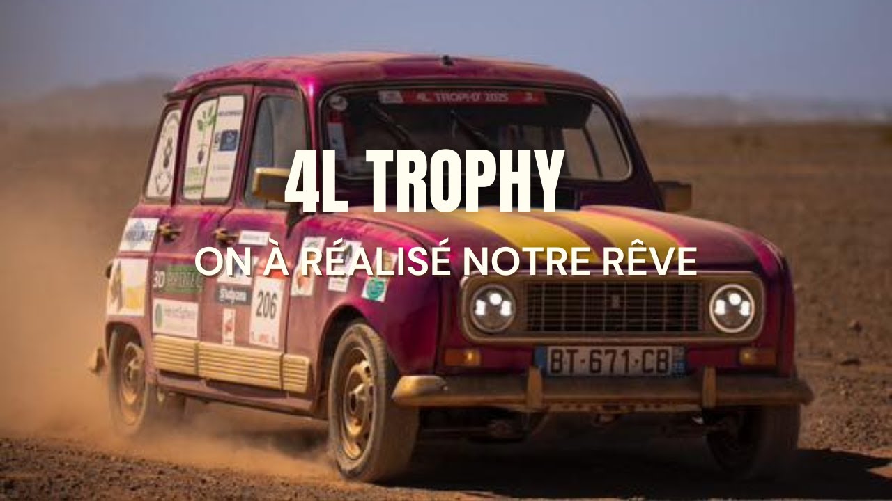 LE RÊVE D'UNE VIE - 4L TROPHY 2025