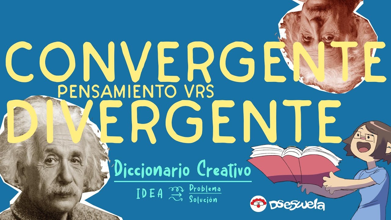 Pensamiento Convergente vrs Divergente