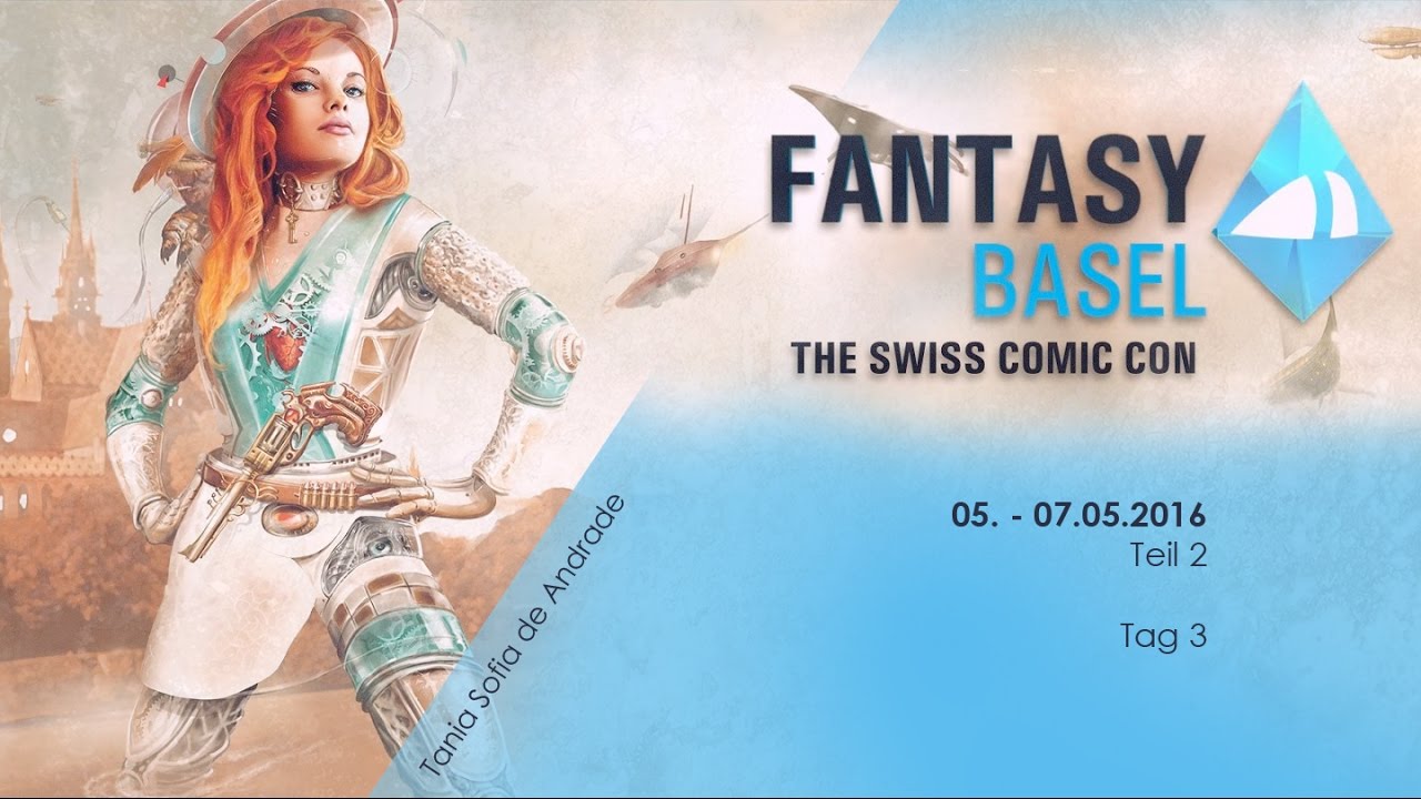 Fantasy Basel 2016 - part 2 | Tania Sofia de Andrade