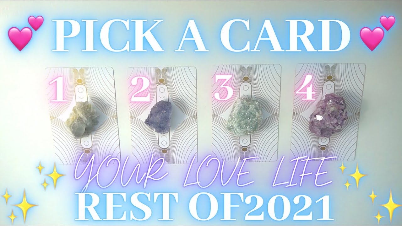 💋Your LOVE LIFE in the Rest of 2021💞 Detailed Pick-a-Card Tarot Reading✨