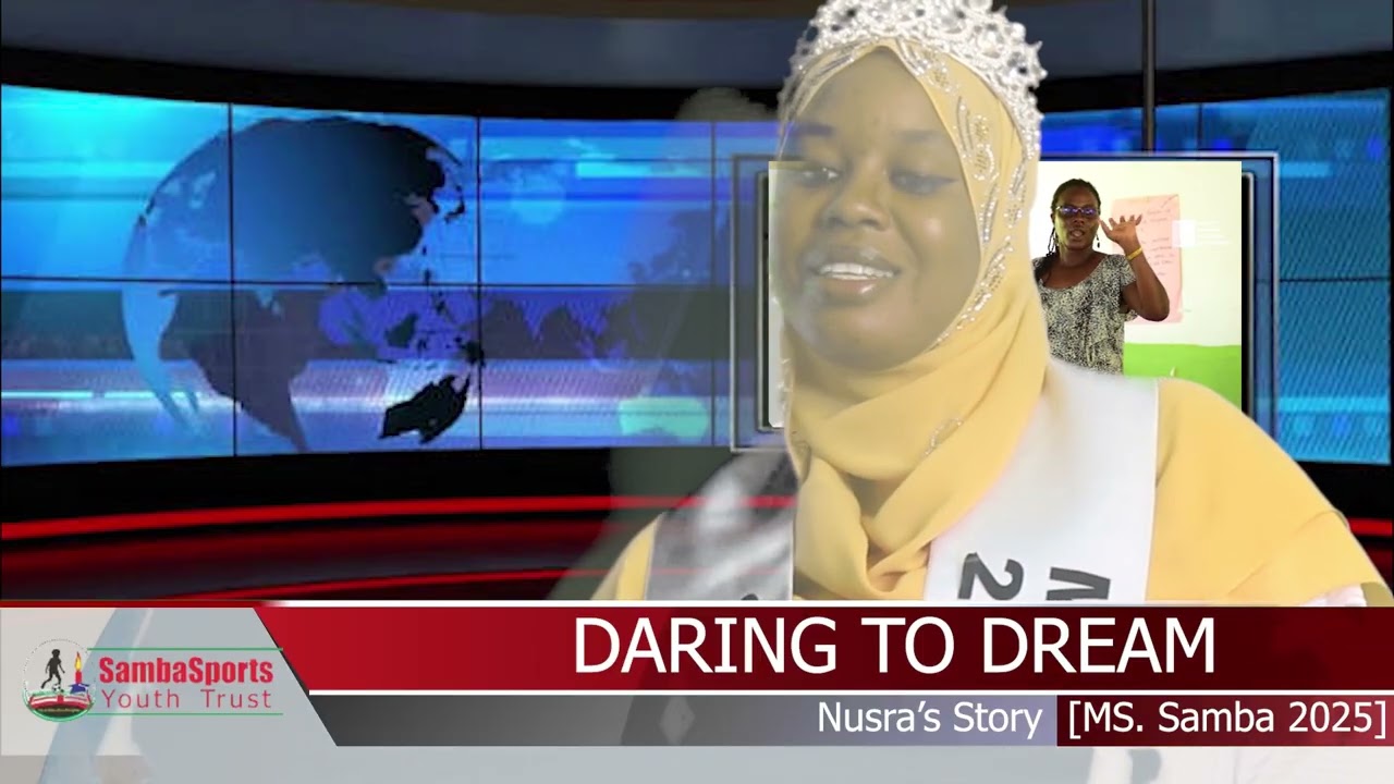 Daring To Dream: Ms Samba 2025 - Nusra's Story
