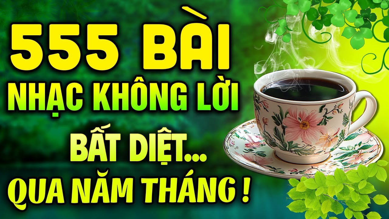 555 Bài Nhạc Không Lời BẤT DIỆT QUA NĂM THÁNG | Hòa Tấu Rumba Guitar Giúp Tươi Tỉnh Ngày Mới