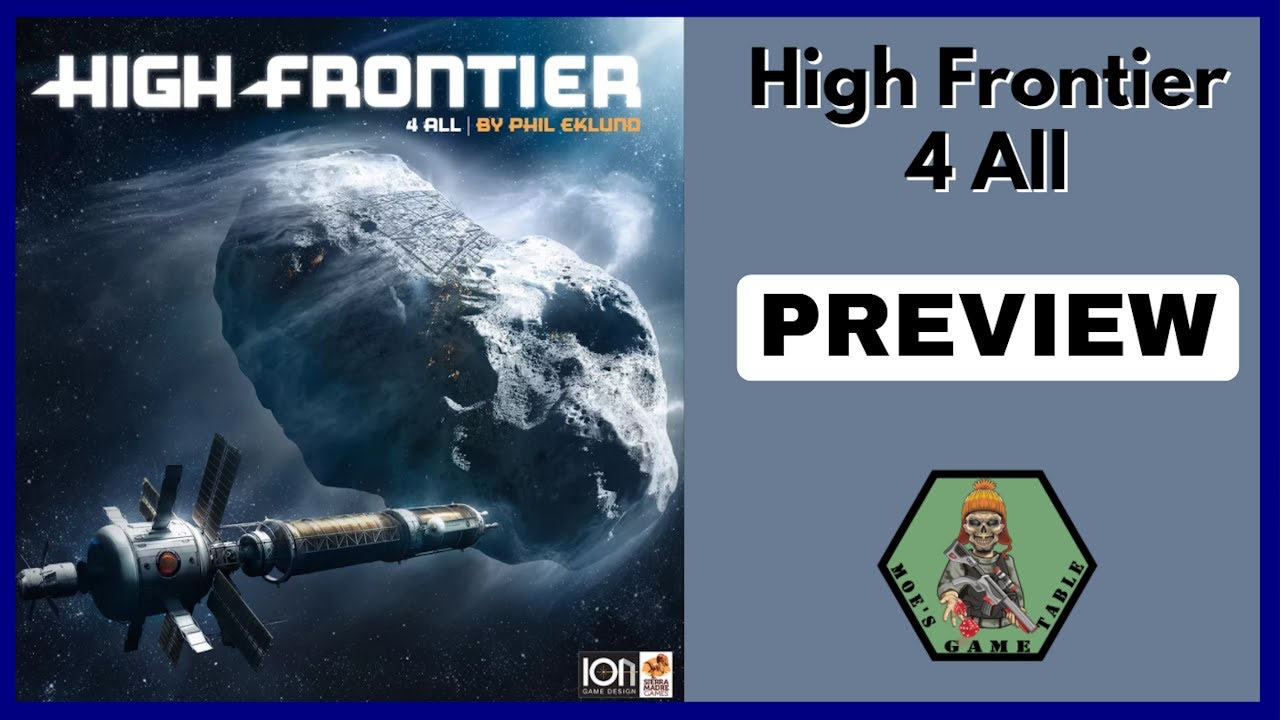 High Frontier 4 All from Sierra Madre/ION Games Preview