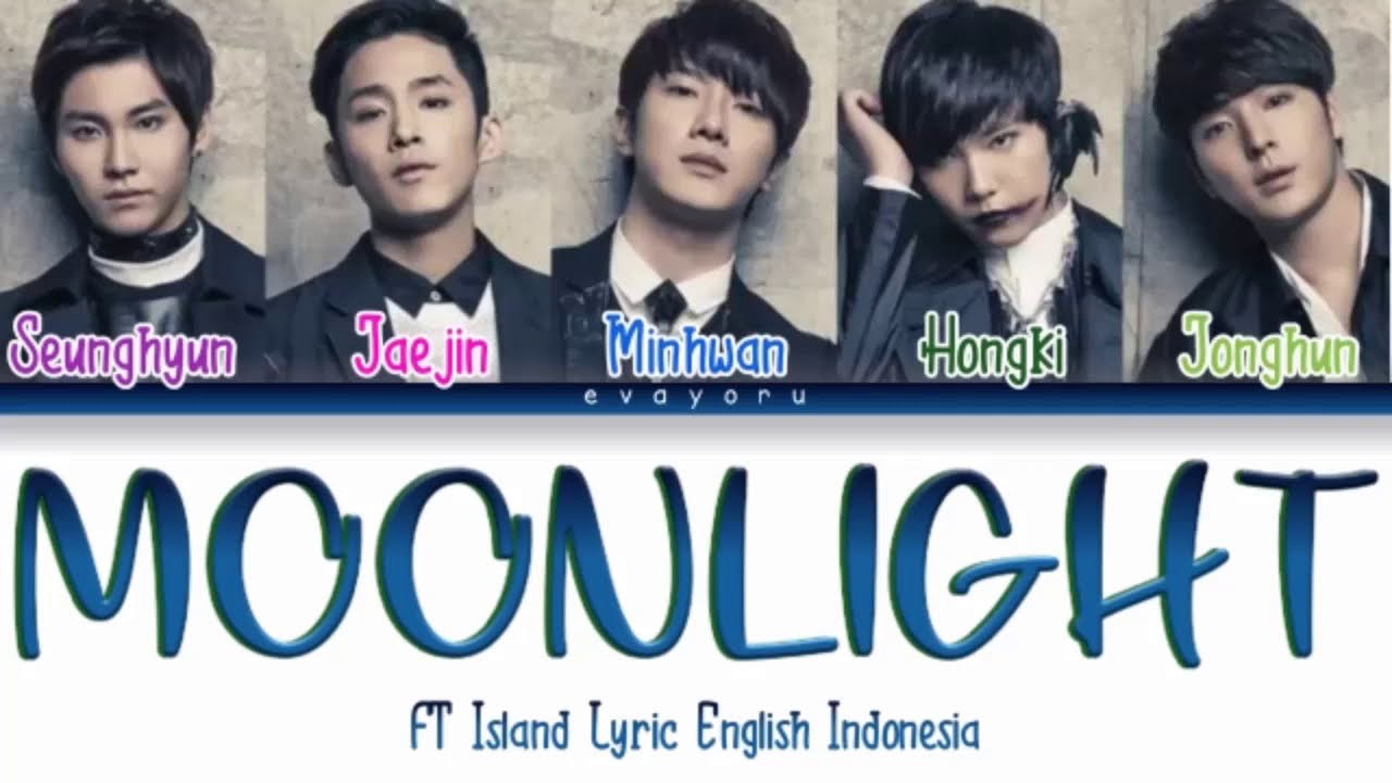 FT Island Moonlight Lyric Engsub Indosub