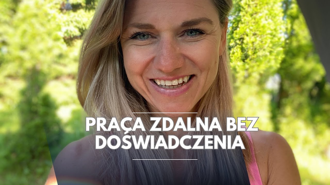 Praca zdalna ( online) bez doświadczenia