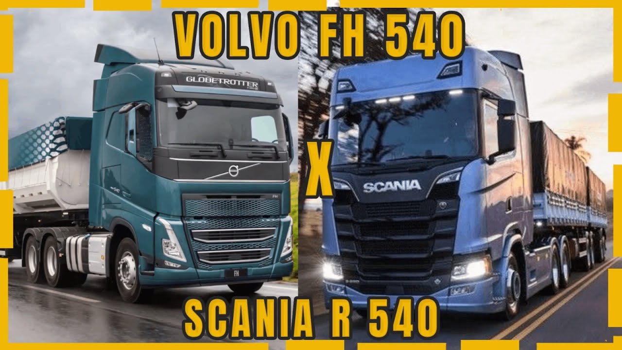 QUAL CAMINHÃO É MELHOR: VOLVO FH 540 X SCANIA R540