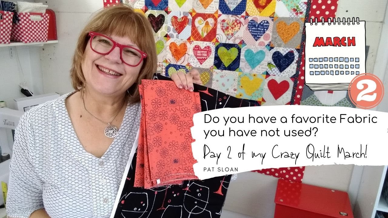 Crazy Quilty March #2 and My Fireside Chat!