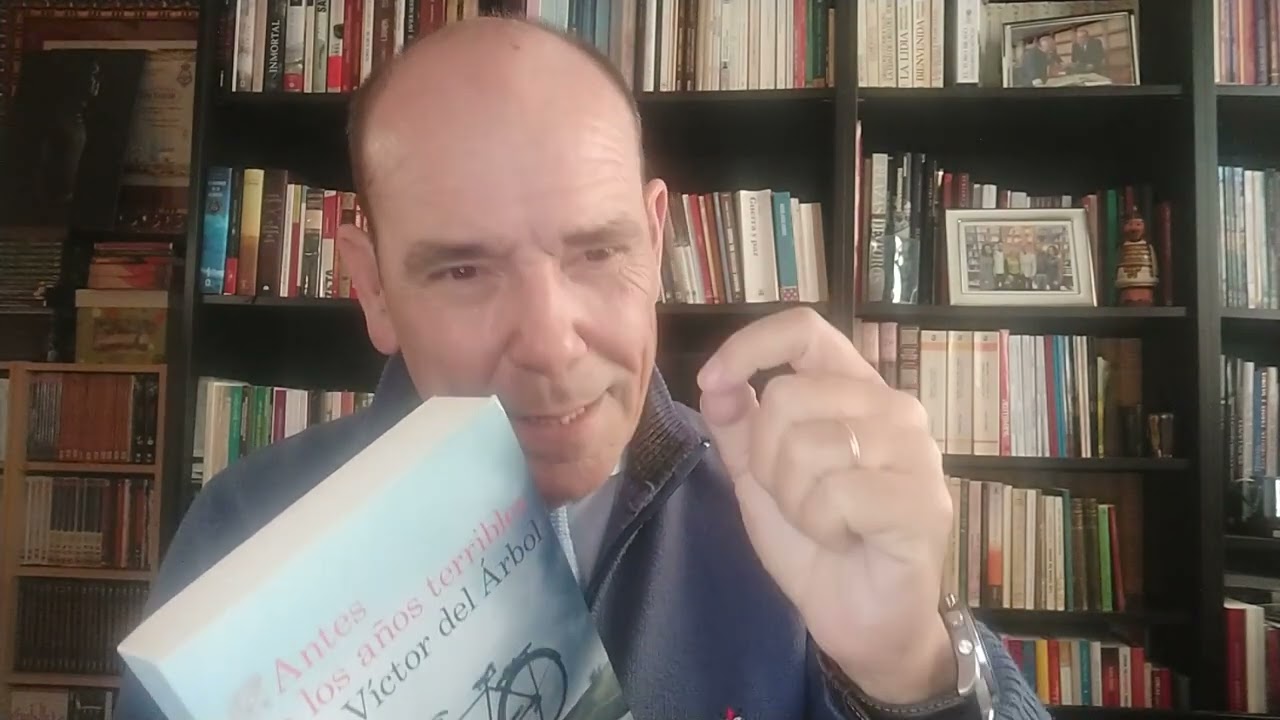 Recién leído 43. ANTES DE LOS AÑOS TERRIBLES (Víctor del Árbol).