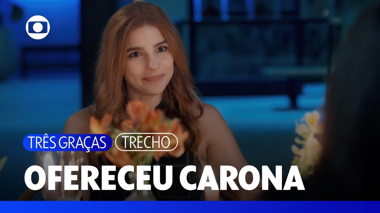 Juquinha oferece carona para Lorena depois do jantar | Tr&ecirc;s Gra&ccedil;as | TV Globo