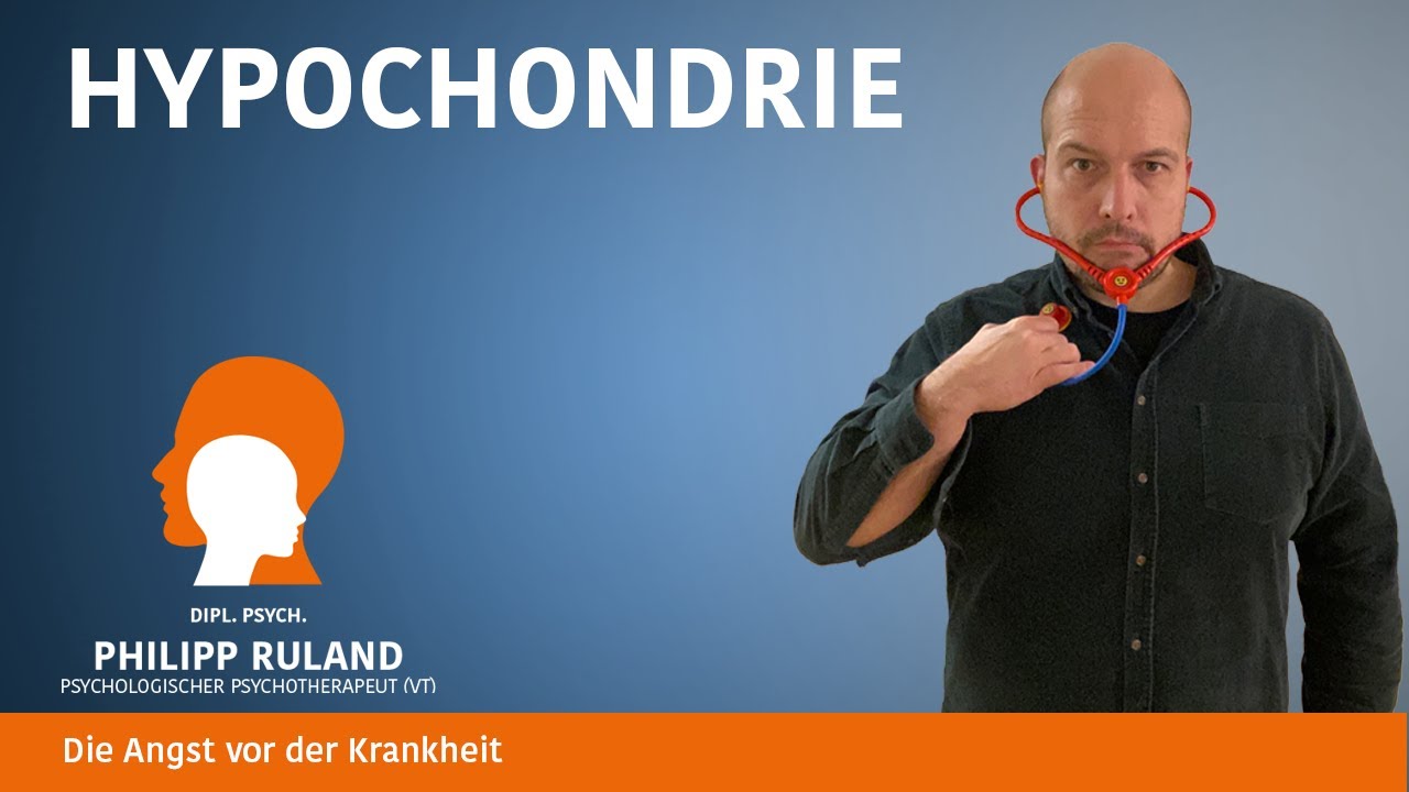 Hypochondrie – Die Angst vor der Krankheit