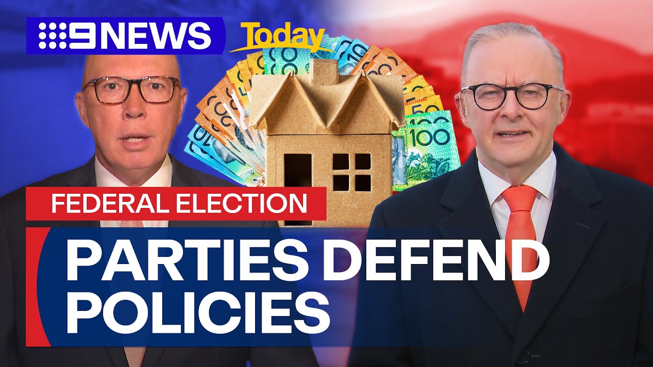 Major parties defending their latest cost-of-living and housing measures | 9 News Australia