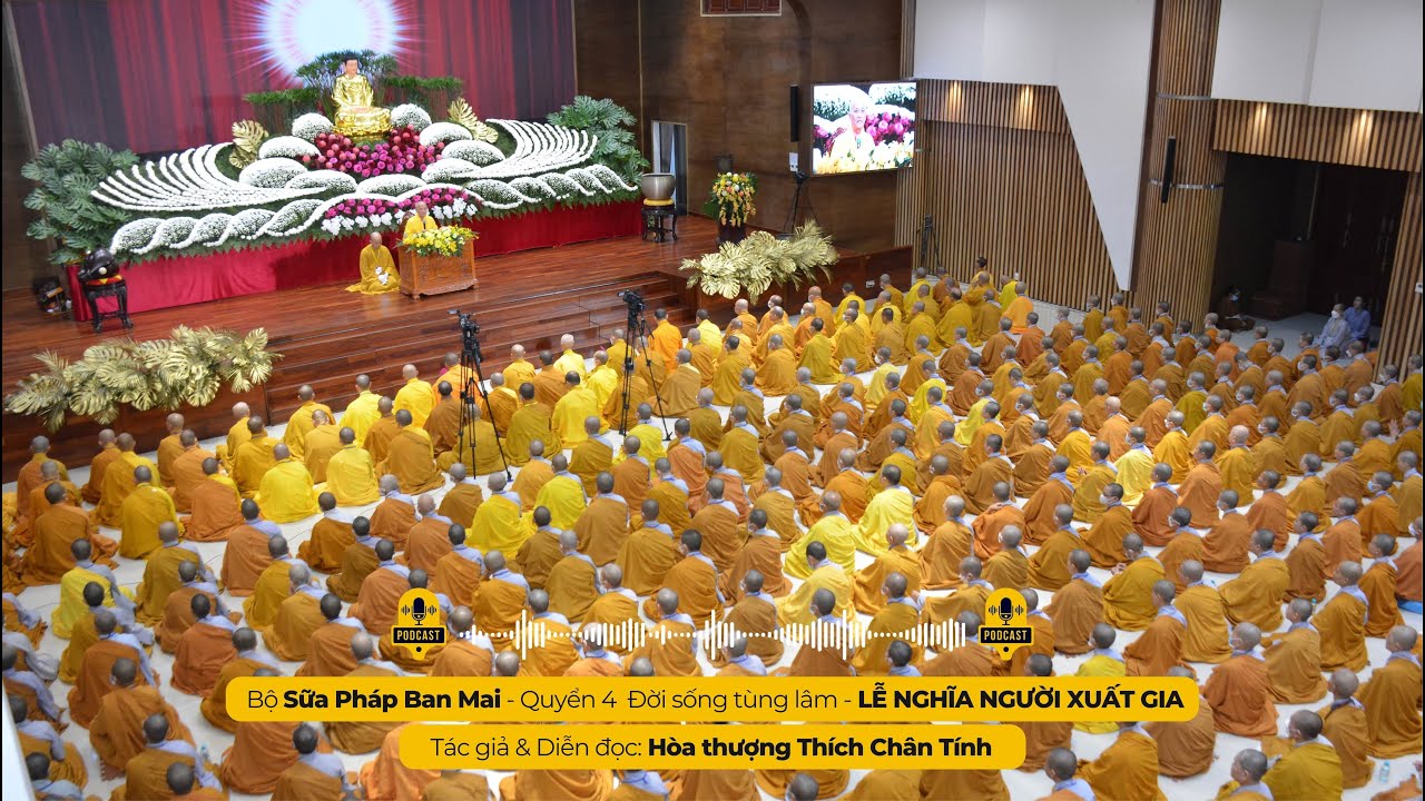 Podcast 262 I LỄ NGHĨA NGƯỜI XUẤT GIA I Tác giả & Diễn đọc - Hòa thượng THÍCH CHÂN TÍNH