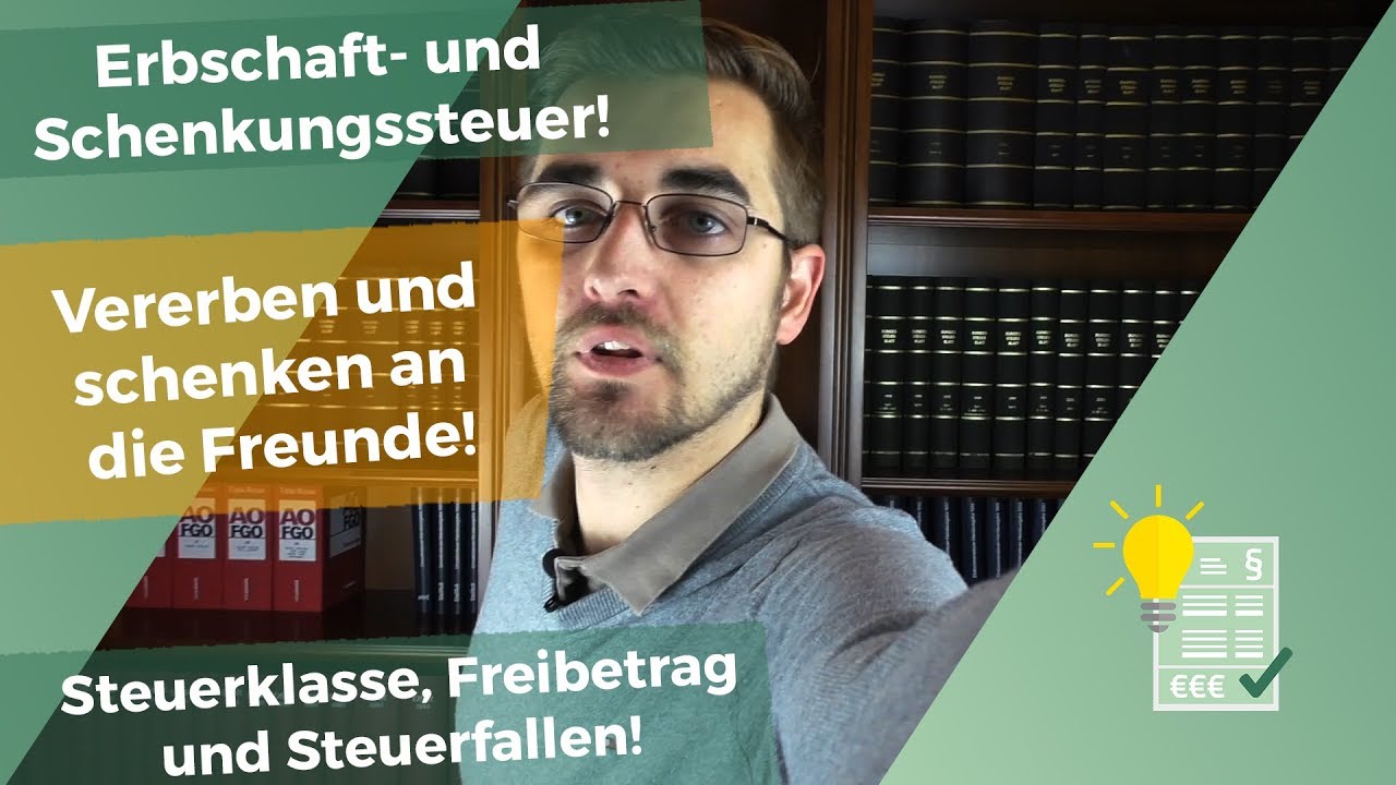 Erbschaft und Schenkung an die Freunde