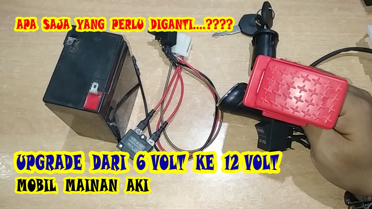 UPGRADE Mobil Mainan AKI dari 6 Volt ke 12 Volt
