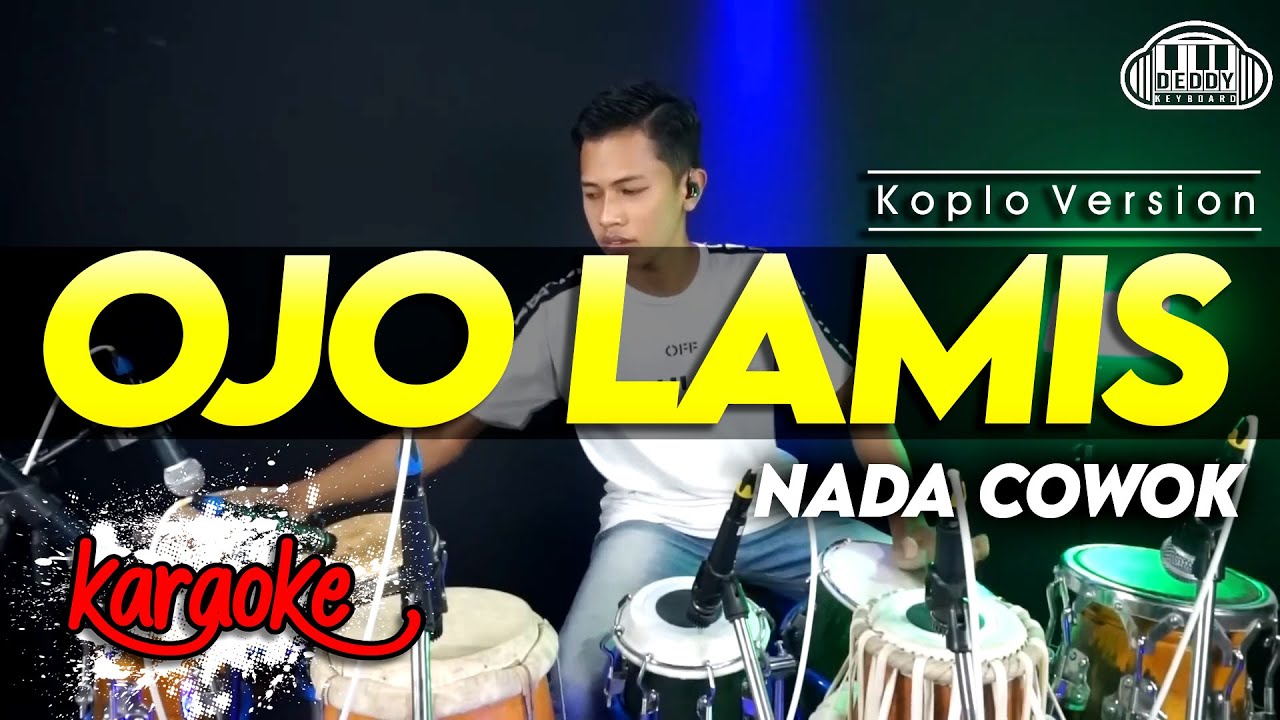 OJO LAMIS KARAOKE NADA COWOK / PRIA VERSI KOPLO HIGH QUALITY AUDIO CLARITY